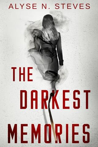 The Darkest Memories by Alyse N. Steves