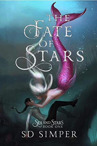 The Fate of Stars by S.D. Simper