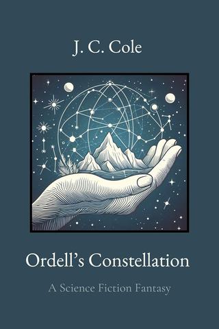 Ordell's Constellation: A Science Fiction Fantasy