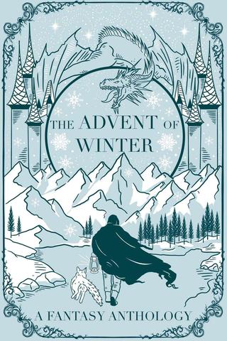 The Advent of Winter: A Fantasy Anthology 