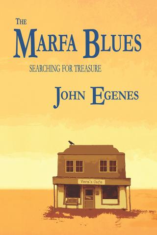 The Marfa Blues - searching for treasure