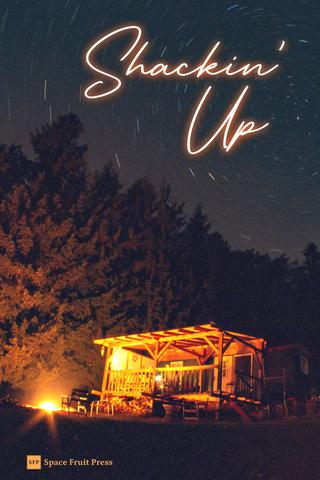 Shackin' Up: Shackin’ Up: Short Stories of Queer Romance and Forced Proximity