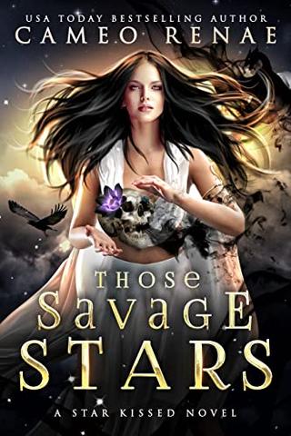 Those Savage Stars (Star Kissed Book 1)