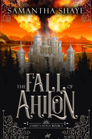The Fall of Ahilon (Zaure's Reign Book 1)