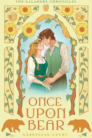 Once Upon A Bear: A Cozy Fantasy Goldilocks Retelling (The Galamere Chronicles)