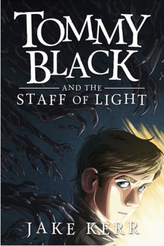 Tommy Black and the Staff of Light (Tommy Black #1)