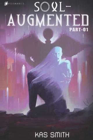 Soul-Augmented: Part 1 (Soul-Augmented Series)