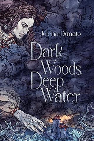 Dark Woods, Deep Water