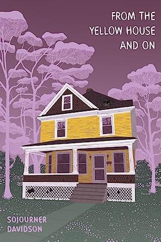 From the Yellow House and On