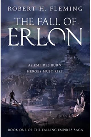 The Fall of Erlon (The Falling Empires Saga #1)
