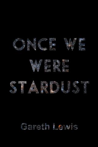 Once We Were Stardust