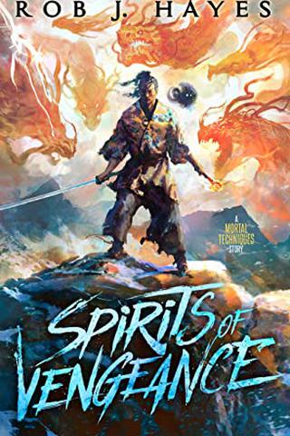 Spirits of Vengeance by Rob J. Hayes