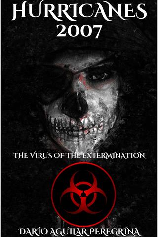 Hurricanes 2007: The Virus of The Extermination