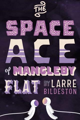 The Space Ace of Mangleby Flat