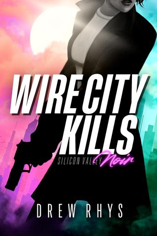 Wire City Kills