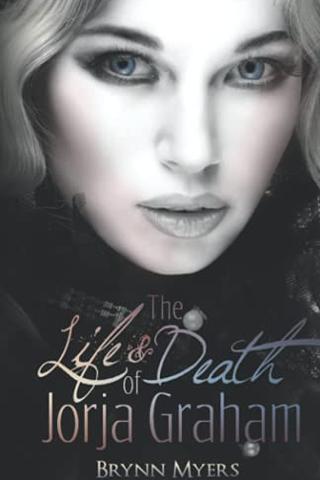 The Life & Death of Jorja Graham (The Jorja Graham series)