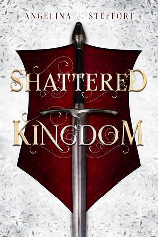 Shattered Kingdom by Angelina J. Steffort