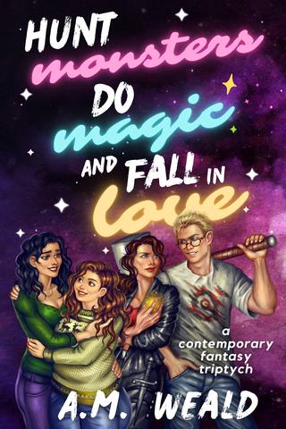Hunt Monsters, Do Magic, and Fall in Love: a contemporary fantasy triptych