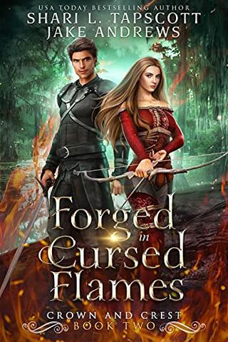Forged in Cursed Flames (Crown and Crest Book 2)