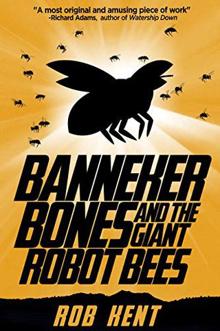 Banneker Bones and the Giant Robot Bees