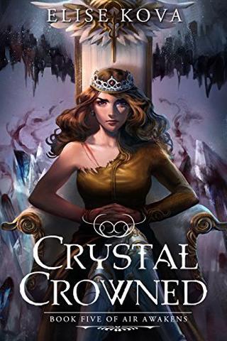 Crystal Crowned (Air Awakens Series Book 5)