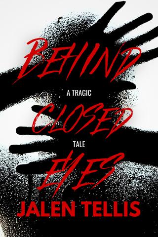 Behind Closed Eyes: A Tragic Tale