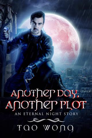 Another Day, Another Plot: Eternal Night Book 2