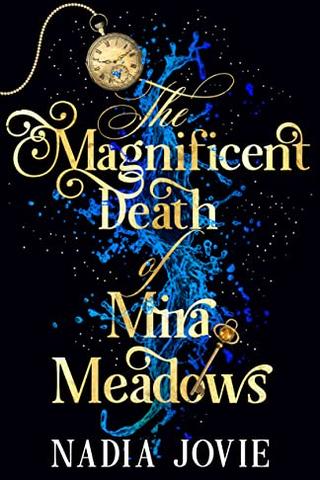 The Magnificent Death of Mira Meadows