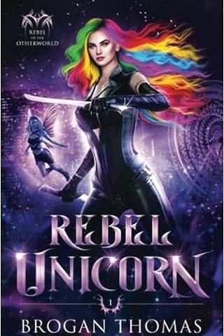 Rebel Unicorn by Brogan Thomas