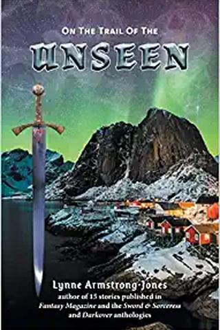 On the Trail of the Unseen 
