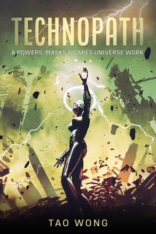 The Technopath: A Powers, Masks and Capes Universe Novelette