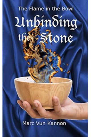 Unbinding the Stone (The Flame in the Bowl #1)