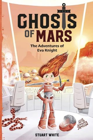 Ghosts of Mars: Adventures of Eva Knight