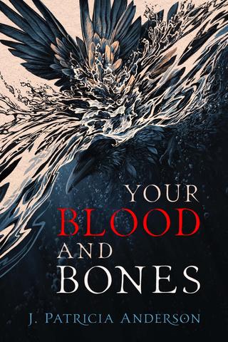 Your Blood and Bones