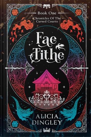 Fae Tithe : Book 1 of Chronicles of the Cursed Courts 