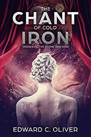 The Chant of Cold Iron: Verses of the Stone and Void