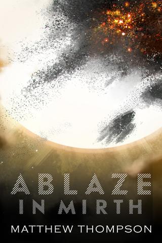 Ablaze in Mirth