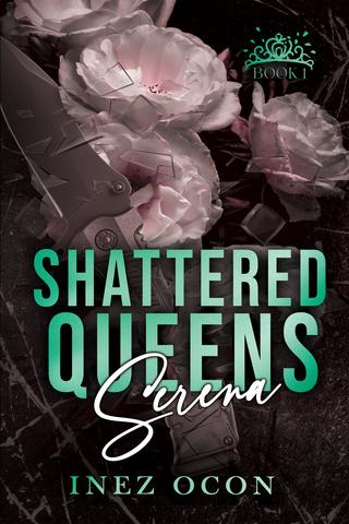 Shattered Queens Series: Serena