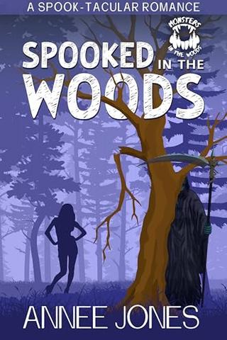 Spooked in the Woods (Monsters in the Woods Series)