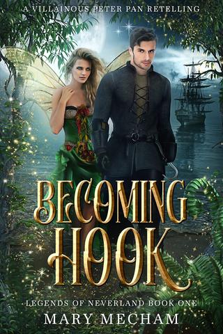 Becoming Hook: A Villainous Peter Pan Retelling (Legends of Neverland #01)