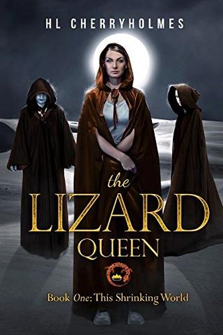 The Lizard Queen Book One: This Shrinking World