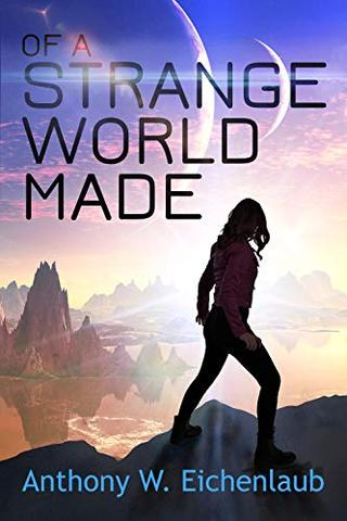 Of a Strange World Made