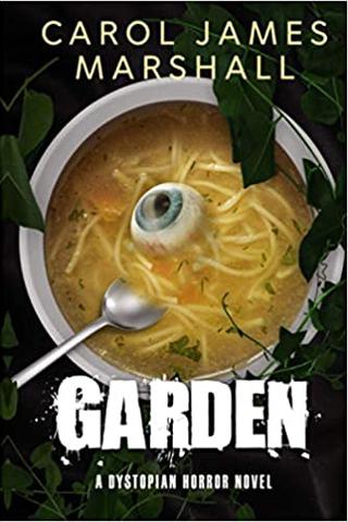 Garden: A Dystopian Horror Novel 