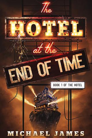 The Hotel at the End of Time