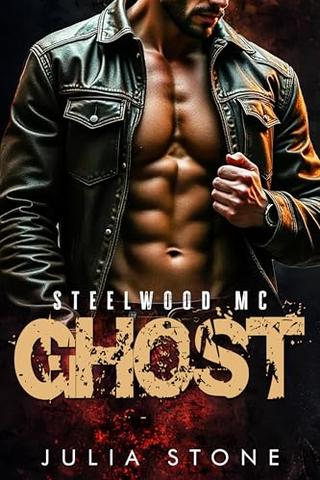 Ghost: A Small Town Age Gap OTT Instalove Biker MC Steamy Short Romance (Steelwood MC Book 1)