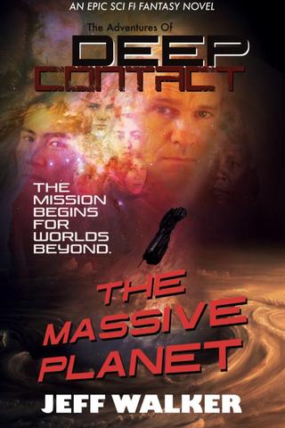 The Massive Planet: The Adventures Of Deep Contact