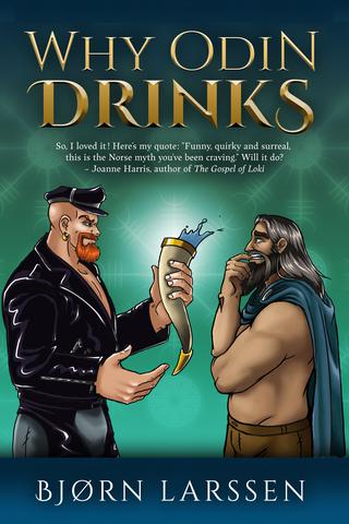 Why Odin Drinks by Bjørn Larssen