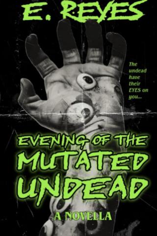 Evening of the Mutated Undead 