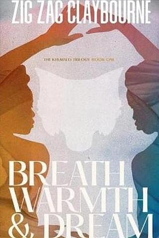 Breath, Warmth, Dream