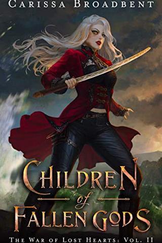 Children of Fallen Gods (The War of Lost Hearts Book 2)